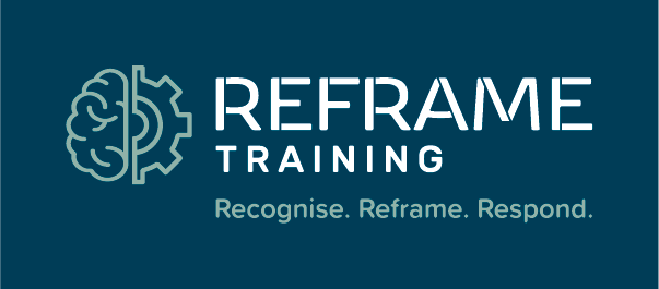 Reframe training. Recognise. Reframe. Respond.
