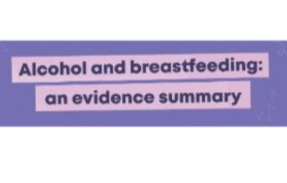 Alcohol and breastfeeding An evidence summary