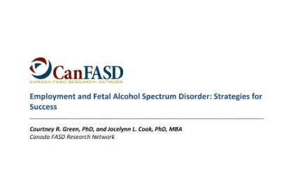 Employment and Fetal Alcohol Spectrum Disorder Strategies for success