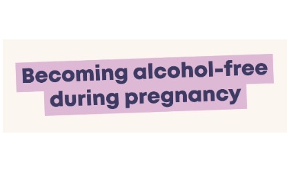 Key information about alcohol and pregnancy, and how clients can get help