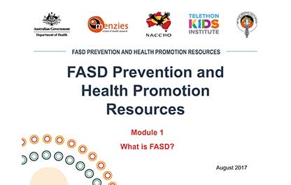 FASD Prevention and Health Promotion Resources Module 1 What is FASD?