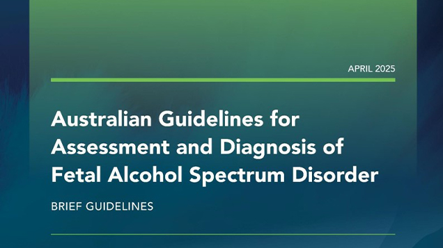 Australian Guidelines for Assessment and Diagnosis of Fetal Alcohol Spectrum Disorder Brief Guidelines cover